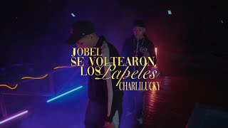 SE VOLTEARON LOS PAPELES  Jobel x Charli Lucky [upl. by Alleen985]