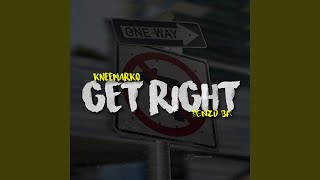 Get Right [upl. by Gnaw870]