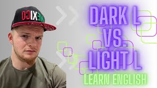 Learn English Dark L vs Light L Pronunciation [upl. by Nerw]