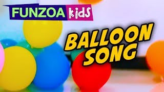 BALLOON SONG FOR KIDS  PLAYFUL BALLOON DANCE SONG FOR CHILDREN  FUNZOA KIDS VIDEOS [upl. by Reinold]