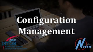 54 Configuration Management AR  ISTQB FL 2018 [upl. by Koetke]