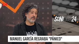 Sonidos 24 Manuel García regraba quotPánicoquot su disco debut  24 Horas TVN Chile [upl. by Mitman]