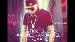 CONTIGO QUIERO AMORES ARCANGEL INSTRUMENTAL y FLP BY CYBORG [upl. by Karli]