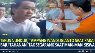 Tampang Ivan Sugianto saat Pakai Baju Tahanan Tak Segarang saat Marahi Siswa SMA 2 Gloria Surabaya [upl. by Sholeen182]