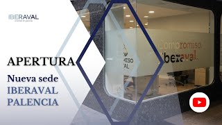 Iberaval inaugura nueva oficina en la calle Menéndez Pelayo de Palencia [upl. by Jeni243]