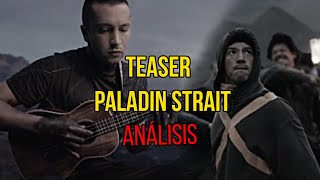 Nuevo Teaser de Paladin Strait  Análisis [upl. by Namyl]