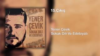 Yener Çevik  Çıkış  Prod Nasihat [upl. by Anhpad]