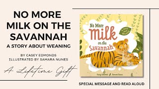 ✨No More Milk on the Savannah  Casey Edmonds Special Message and Read Aloud [upl. by Yanat]