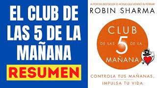 📗 EL CLUB DE LAS 5 DE LA MAÑANA Resumen Audiolibro 🎧 Controla tus mañanas impulsa tu vida 🌞 [upl. by Clary637]