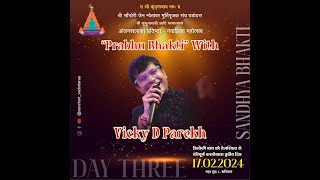 LIVE  SACHORI VADODARA PRATISHTHA MAHOTSAV  DAY 3  BHAKTI  VICKY D PAREKH [upl. by Mazurek]