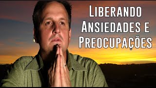 LIBERTESE DA ANSIEDADE AGORA DESCOBRINDO A PAZ DE DEUS [upl. by Gustavo]