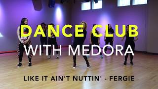 Dance Club with Medora Like It Aint Nuttin [upl. by Doowyah193]