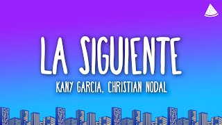 Kany García  La Siguiente Ft Christian Nodal Lyrics [upl. by Evers]