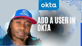 Okta Master Course  Add a User in Okta [upl. by Leese852]