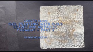 Gel printing with gold leaves and metallic pigments  Part 2 [upl. by Animaj]