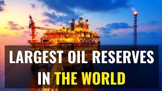 TOP 10 OIL RESERVES COUNTRY IN THE WORLD IN 2024 [upl. by Nerraf]