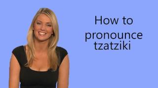 How to pronounce tzatziki [upl. by Elisabet]