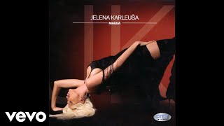 Jelena Karleuša  Upravo ostavljena Audio 2005 [upl. by Wilkinson]