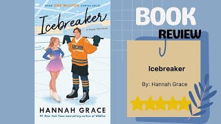 Icebreaker by Hannah Grace  Ice Hockey and Figure Skating  Sweet Sports Romance Book Review [upl. by Atirres]