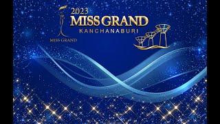 Miss Grand KANCHANABURI 2023 Final Competition [upl. by Tirrag618]