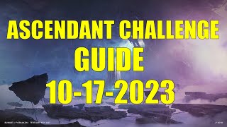 Destiny 2  Ascendant Challenge Guide and Location 10172023 [upl. by Bobby943]