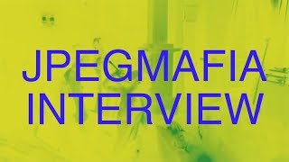 JPEGMAFIA Interview [upl. by Jairia]