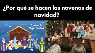 ¿Por qué se celebran las novenas de navidad  QUEREMOS SEGUIR ADELANTE [upl. by Atsahs912]