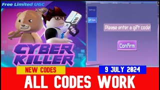 NEW CODES JULY 9 2024 New Limited UGC Cyber ​​Killer ROBLOX  ALL CODES [upl. by Jill]