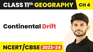 Continental Drift  Distribution of Ocean and Continents  Class 11 Geography [upl. by Remled]