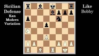 Like Bobby Modern Sicilian Defense Kan Variation [upl. by Plotkin436]