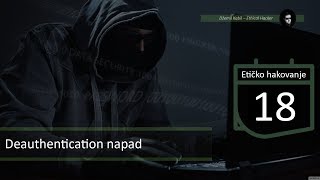 Etičko Hakovanje  18  Deauthentication napad [upl. by Inahpets]