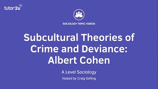 Subcultural Theories of Crime amp Deviance  Albert Cohen  A Level Sociology [upl. by Seldon]