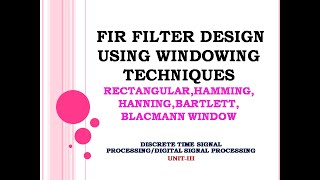 FIR filter design using windowing technique [upl. by Cyndi]