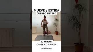 mueve y estira CUERPO ENTERO 🧘🏽‍♀️ 20 minutos rutina ejercicioencasa estiramientos estiramientos [upl. by Cid]