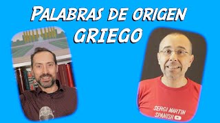 Estudia español Palabras de origen griego con Alberto Bustos Lección 58 [upl. by Damien480]