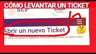 COMO LEVANTAR UN TICKET EN LA UNADM [upl. by Eelano]