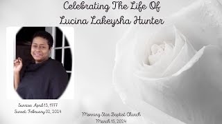 Celebrating The Life of Lucina Lakeysha Hunter [upl. by Ahsieuqal927]