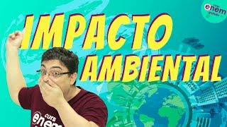 IMPACTO AMBIENTAL  Resumo de Geografia para o Enem Prof Raphael Carrieri [upl. by Andromeda237]