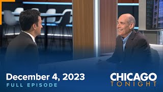 December 4 2023 Full Episode — Chicago Tonight [upl. by Forrester]