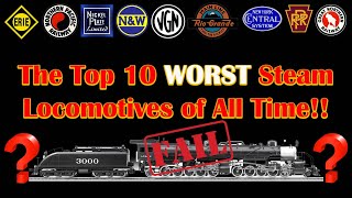 The Top Ten Worst Steam Locomotives [upl. by Karney]