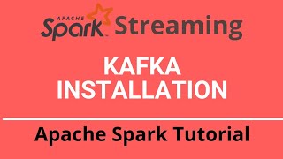 771 Spark Streaming Tutorial  Kafka Spark Integration  Install Kafka [upl. by Pylle886]