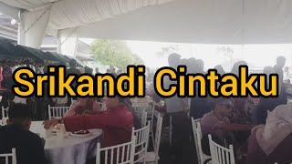 Srikandi Cintaku ❤️❤️ [upl. by Schulz]