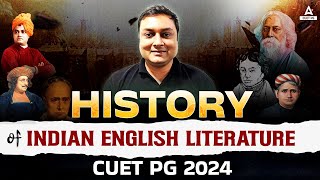 History of Indian English Literature for CUET PG 2024 [upl. by Gader]