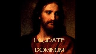 LAUDATE DOMINUM for prayer amp reflection [upl. by Ynnij]