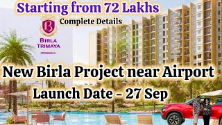 Birla Trimaya Phase 2  New pre Launch Property in Devanahalli North Bangalore  Complete Details [upl. by Ekul]