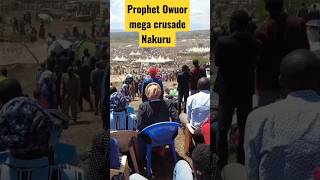 The Mega crusade in Nakuru by Prophet Owuor 🙆‍♂️🙌 See full feature on ezraondaratv [upl. by Aivull756]