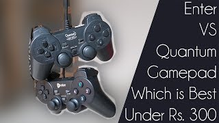 Quantum QHM7468 vs Enter EGPV Gamepad Comparison  Which is the Best Under Rs 300 in 2018 [upl. by Wiltsey]