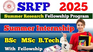 Summer Research Fellowship Program 2025 Aplication form  SRPF 2025  summer internship 2025 [upl. by Leventis]