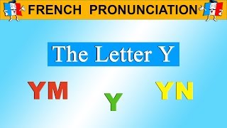 FRENCH PRONUNCIATION LESSON  Y YM YN [upl. by Eiryt]