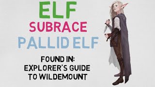 Race 38 Elf  Pallid Elf DnD 5E Races [upl. by Elatan]